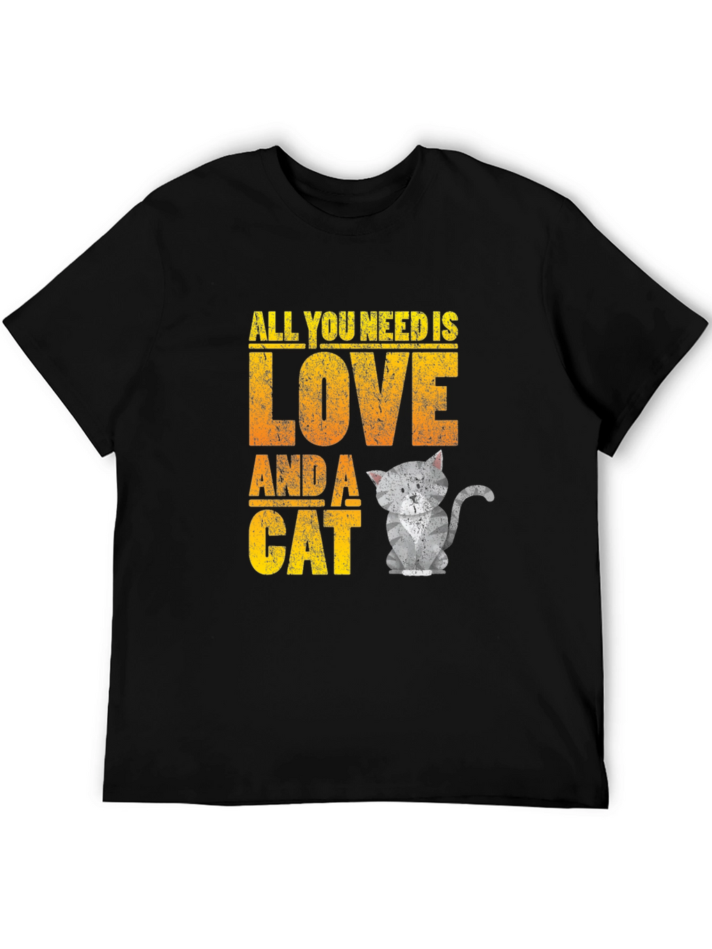 All You Need is Love and a Cat T-Shirt