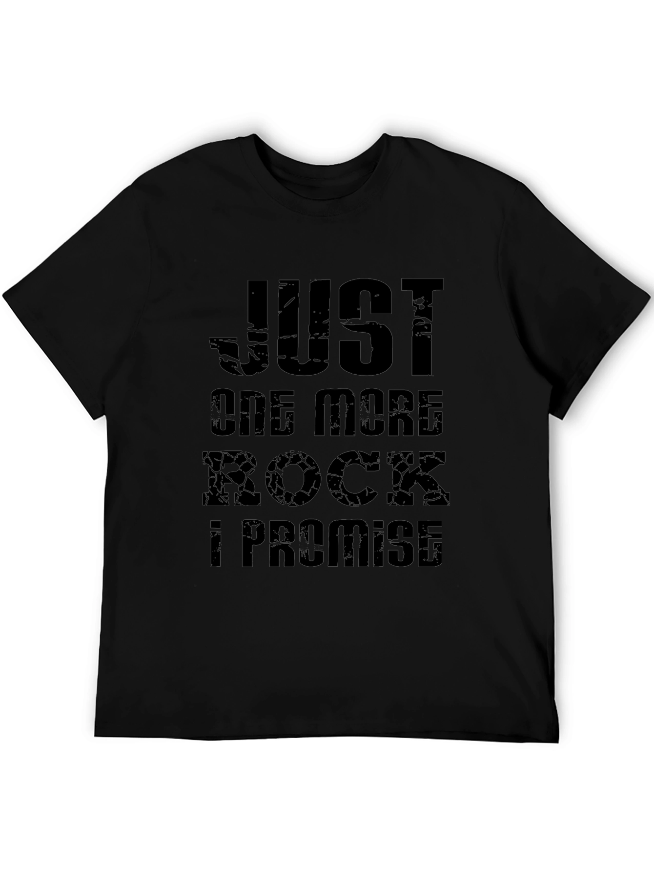 Just One More Rock T-Shirt
