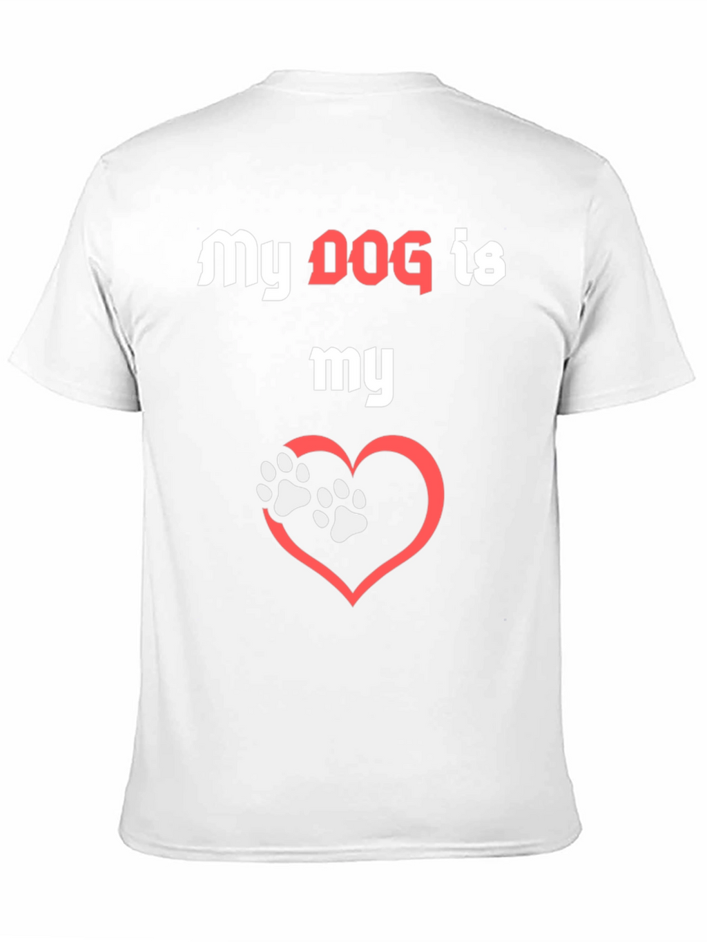 My Dog is My Love T-Shirt