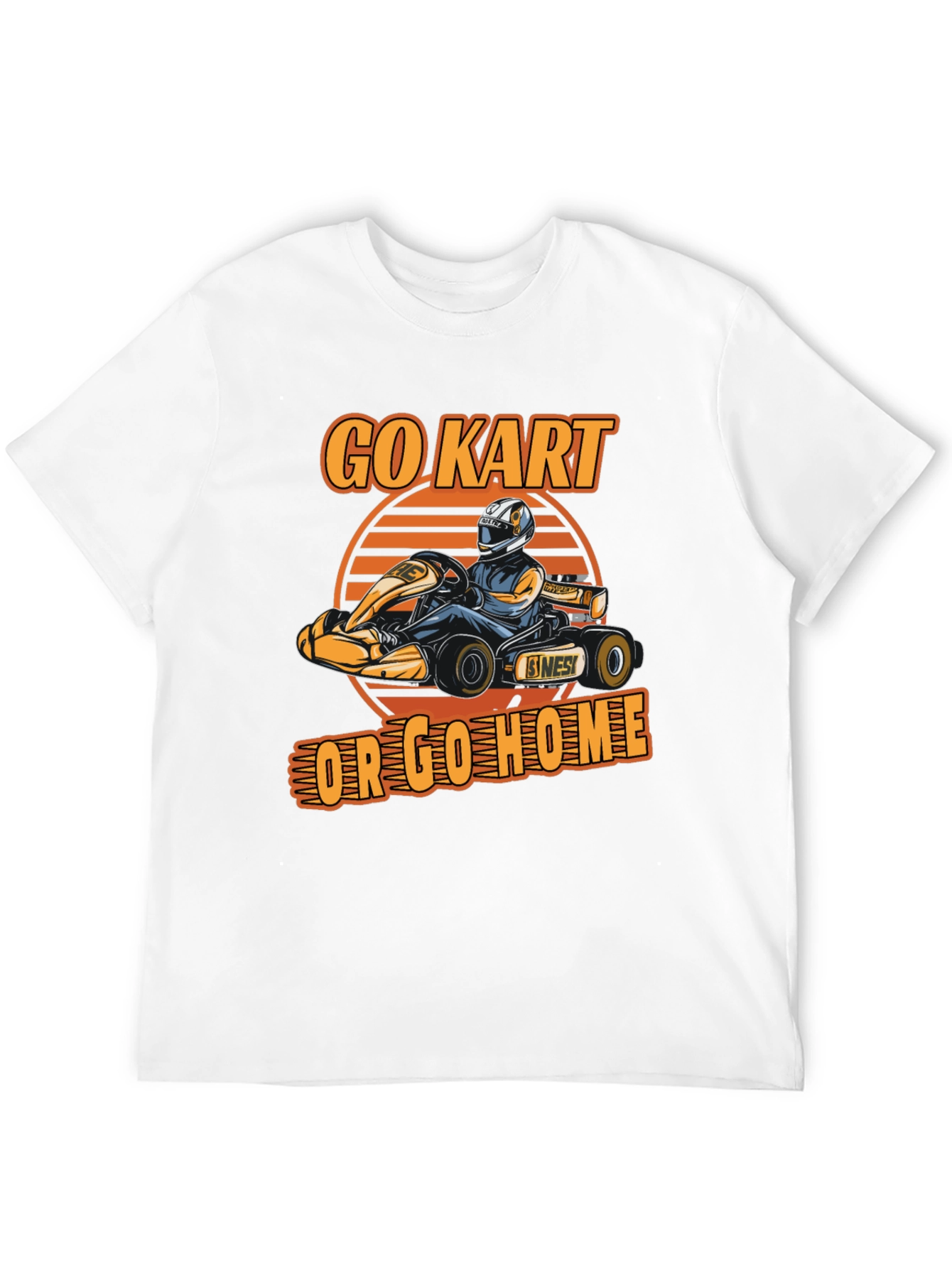Go Kart Or Go Home Graphic T-Shirt