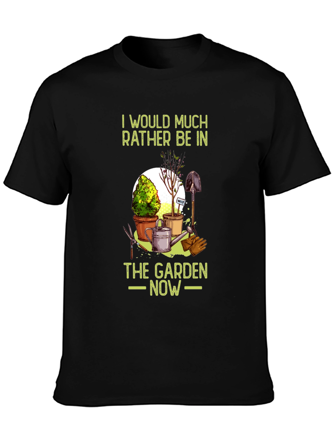 Gardeners Wish T-Shirt - Id Rather Be In The Garden Now