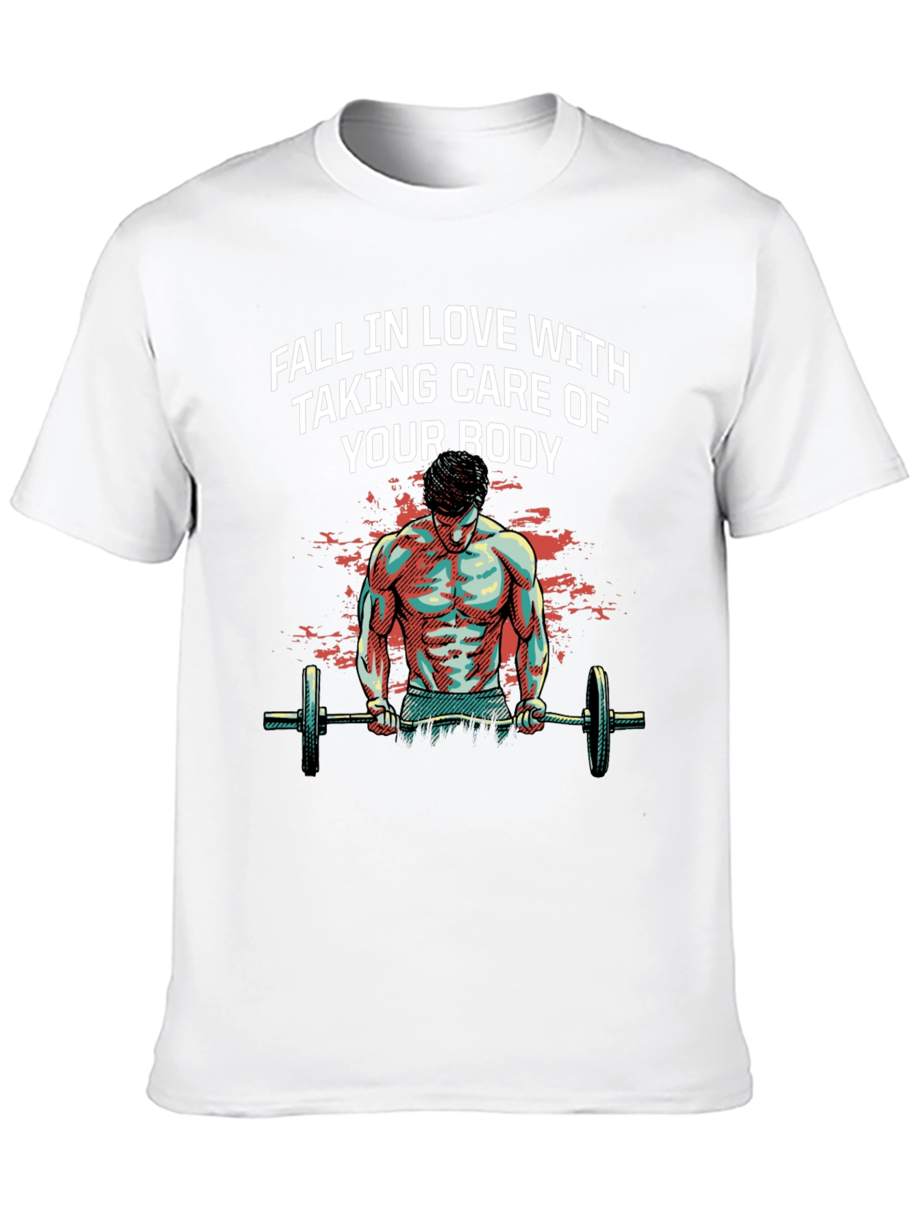 Workout Motivation T-Shirt - Fall In Love With Taking Care of Your Body