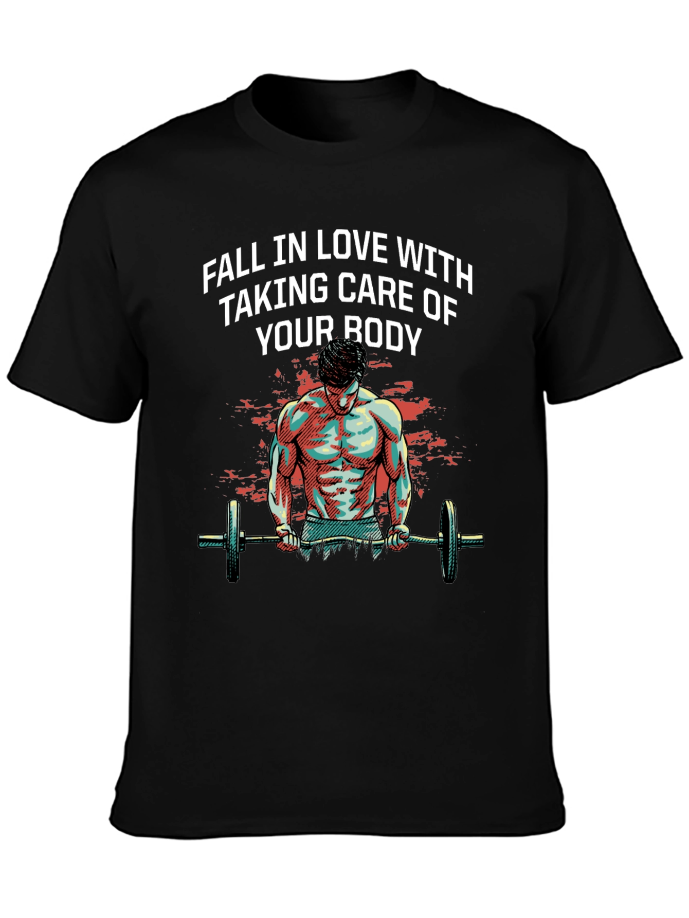 Workout Motivation T-Shirt - Fall In Love With Taking Care of Your Body