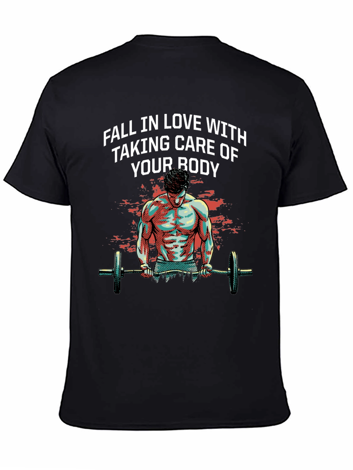 Workout Motivation T-Shirt - Fall In Love With Taking Care of Your Body