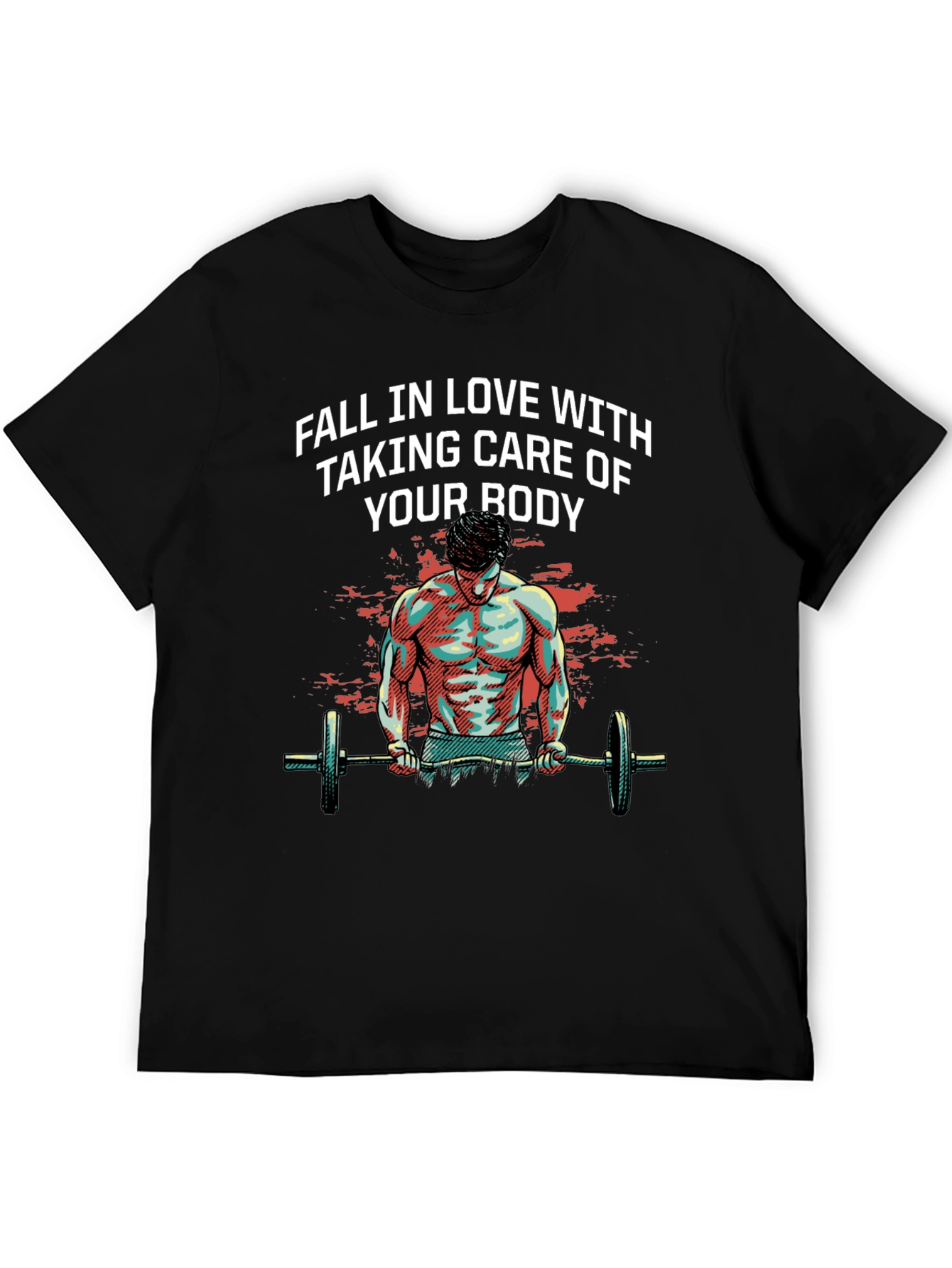 Workout Motivation T-Shirt - Fall In Love With Taking Care of Your Body
