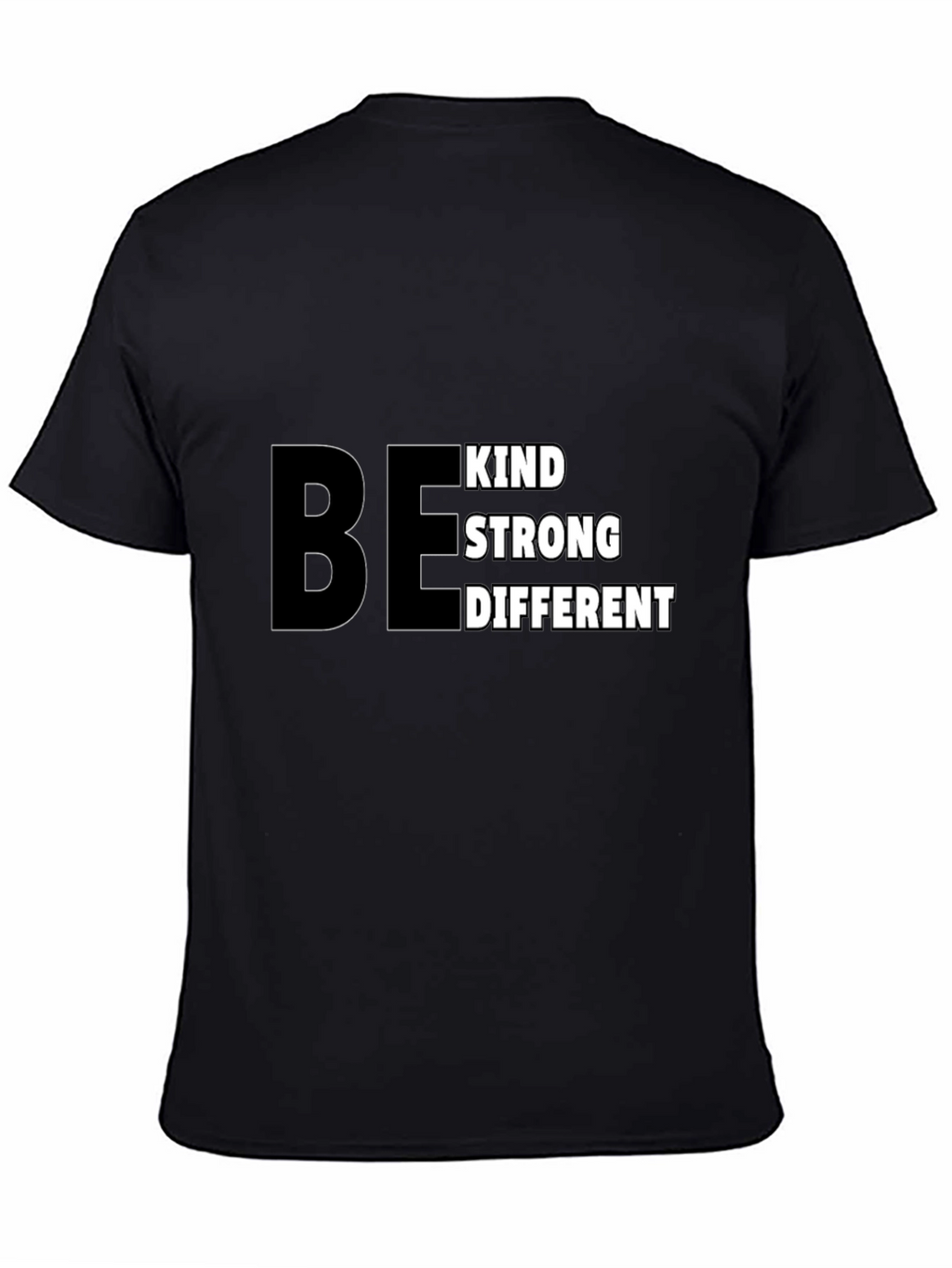 Be Kind Strong Different Black T-Shirt