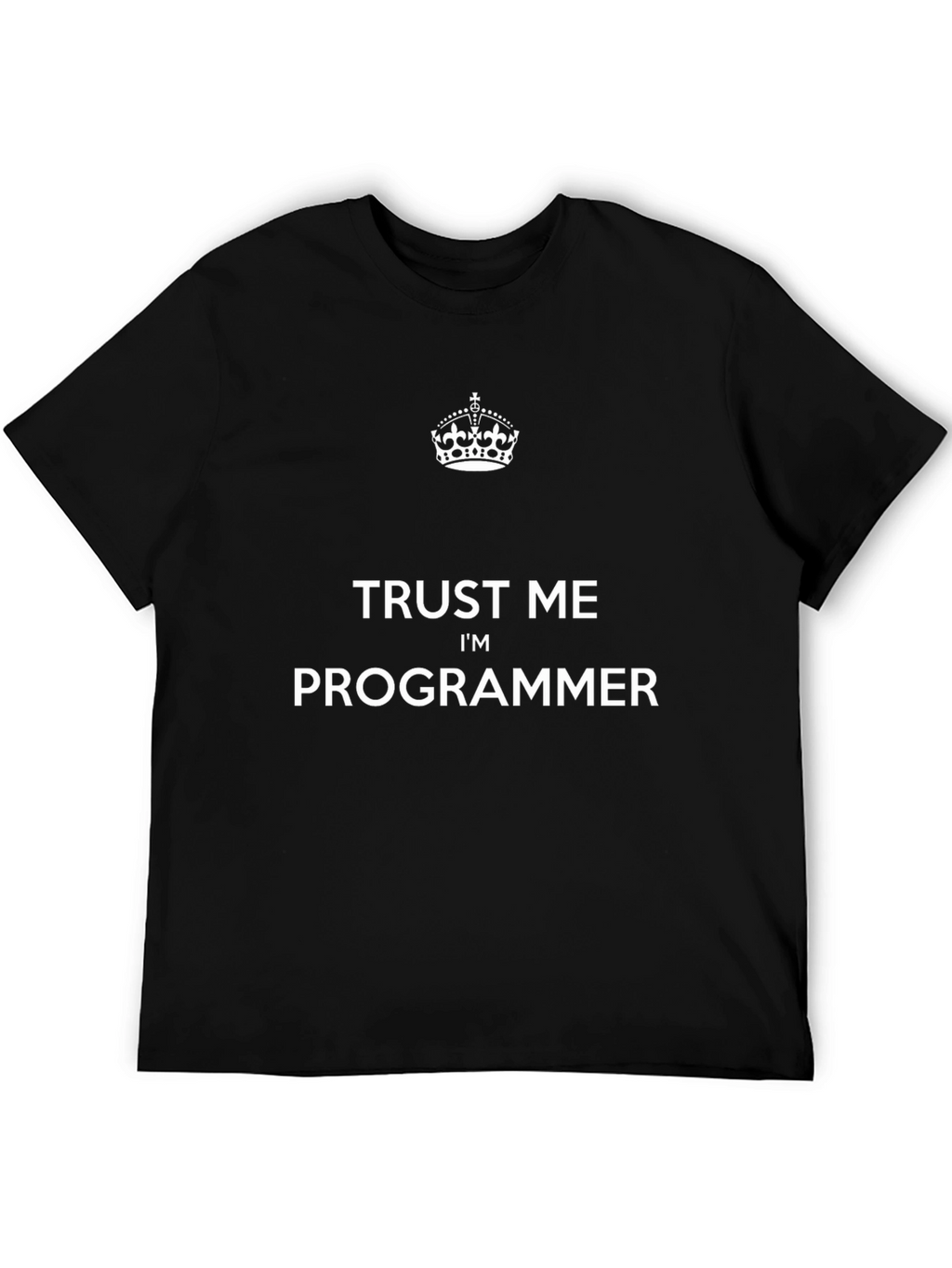 Trust Me Im a Programmer T-Shirt