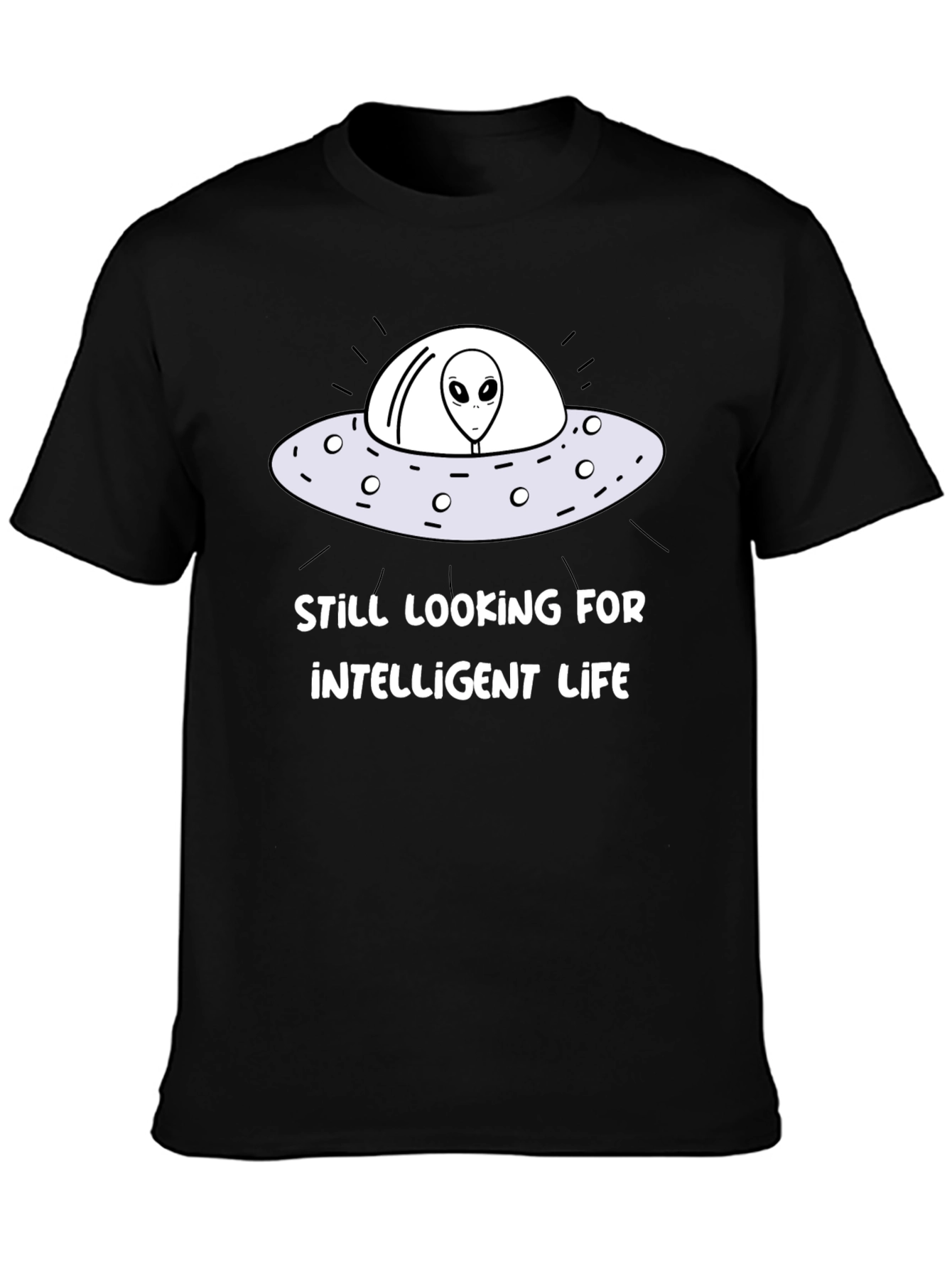 Still Looking For Intelligent Life Graphic Tee