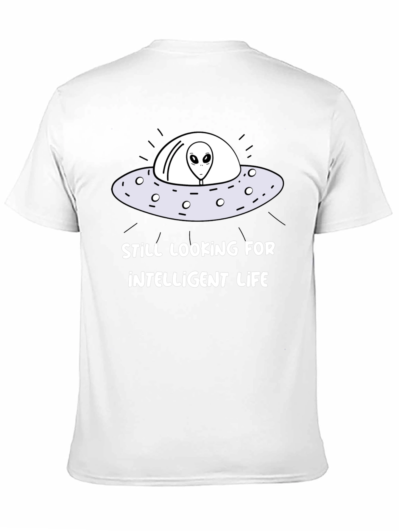 Still Looking For Intelligent Life Graphic Tee