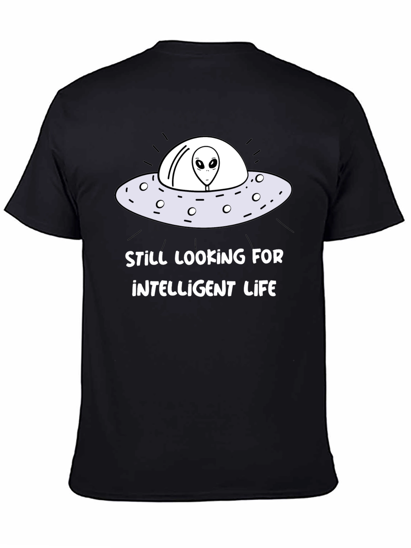 Still Looking For Intelligent Life Graphic Tee