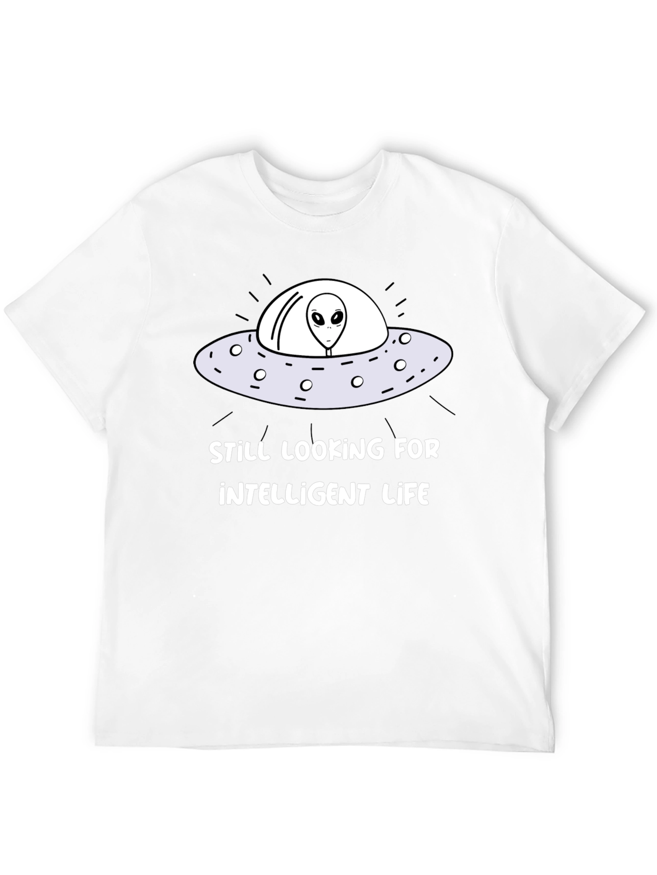 Still Looking For Intelligent Life Graphic Tee
