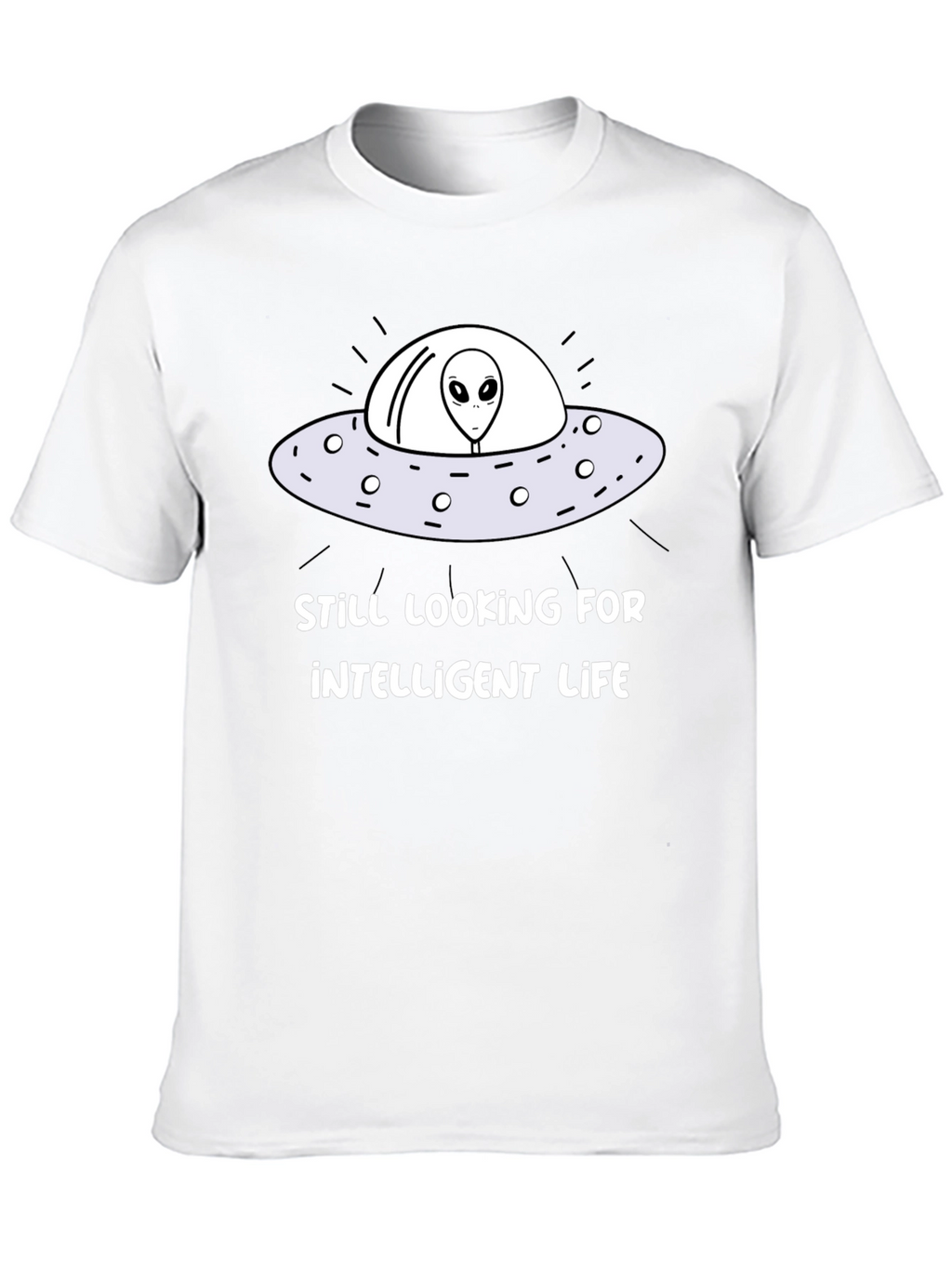 Still Looking For Intelligent Life Graphic Tee