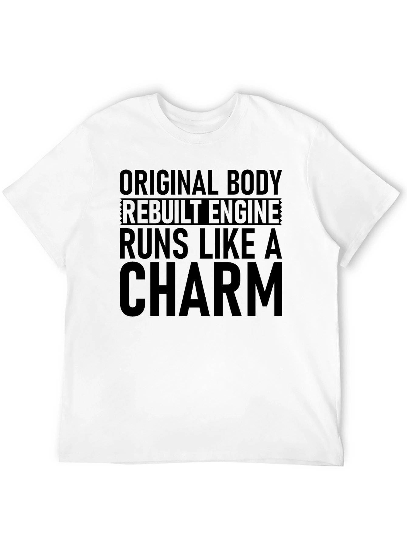 Original Body Rebuilt Engine T-Shirt