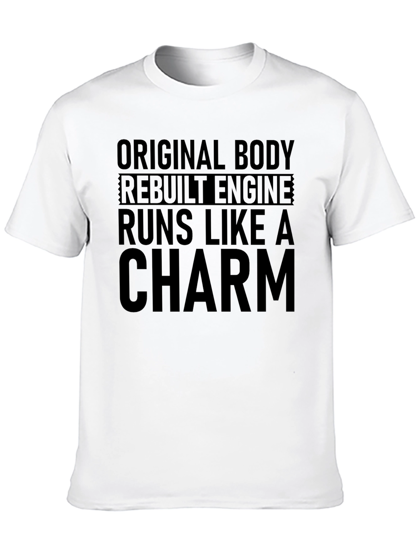 Original Body Rebuilt Engine T-Shirt