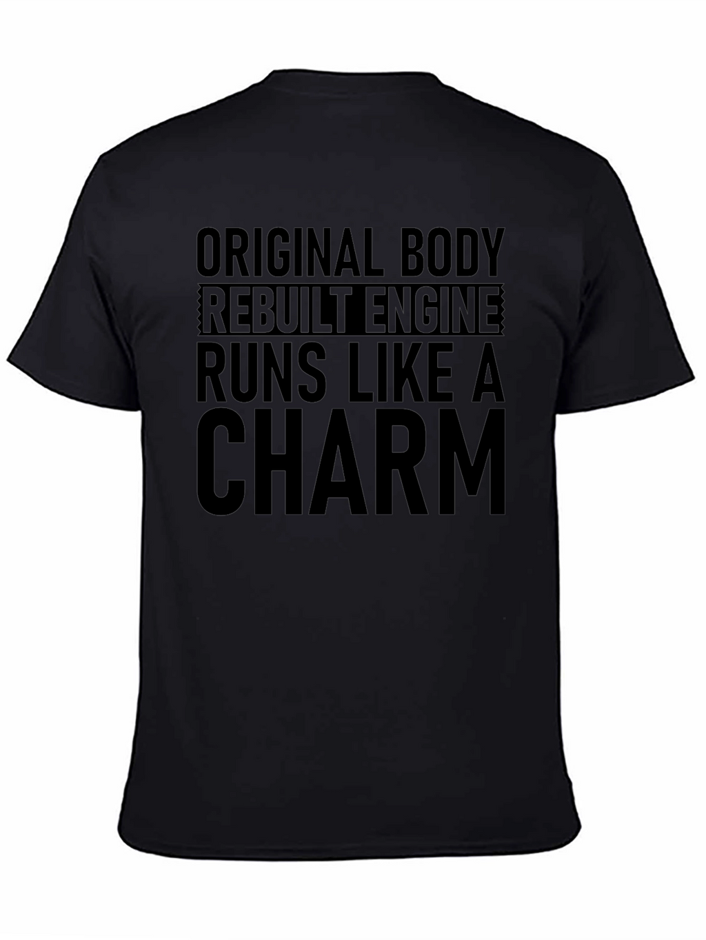 Original Body Rebuilt Engine T-Shirt