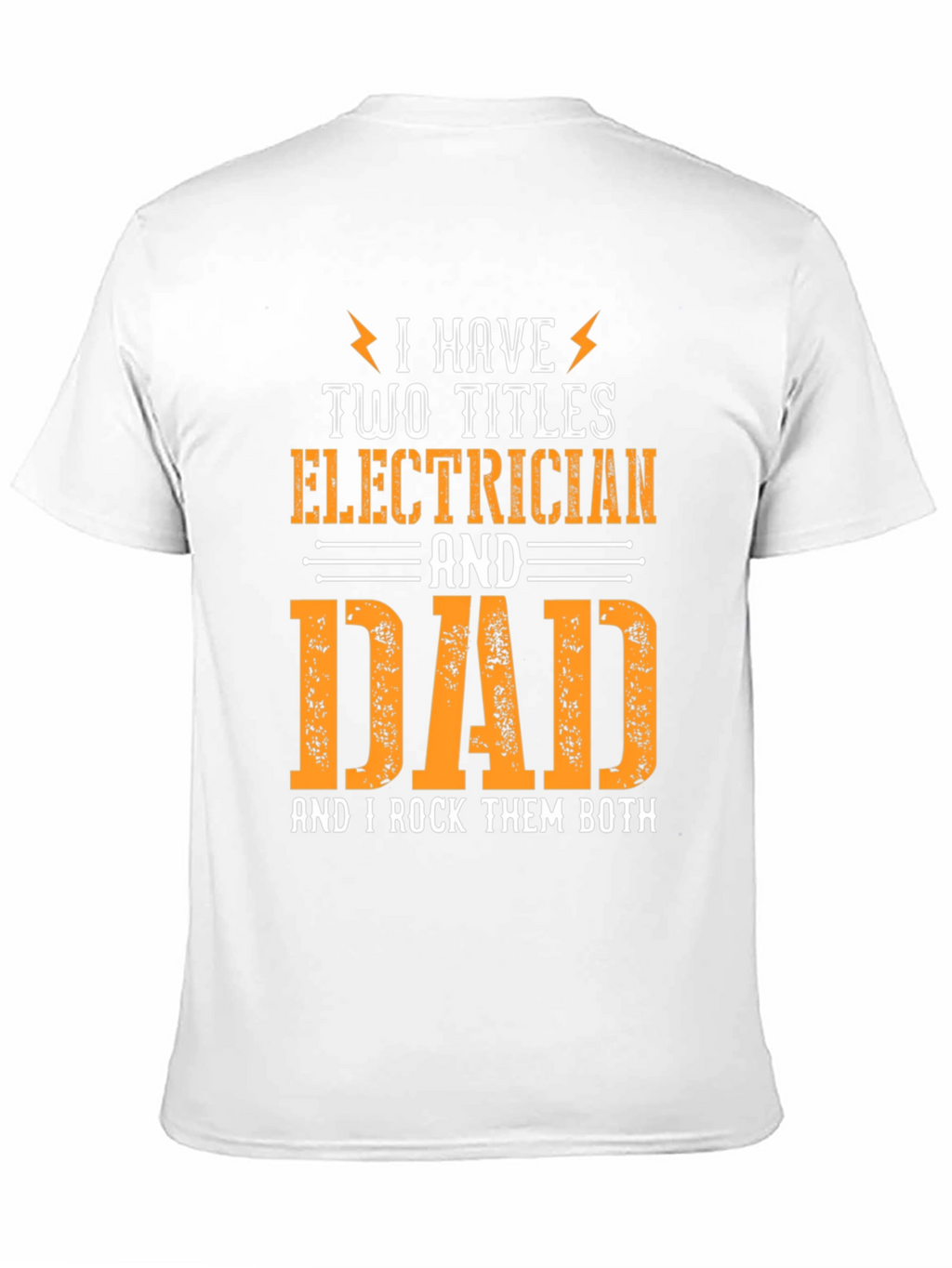 Electrician Dad T-Shirt - I Rock Them Both