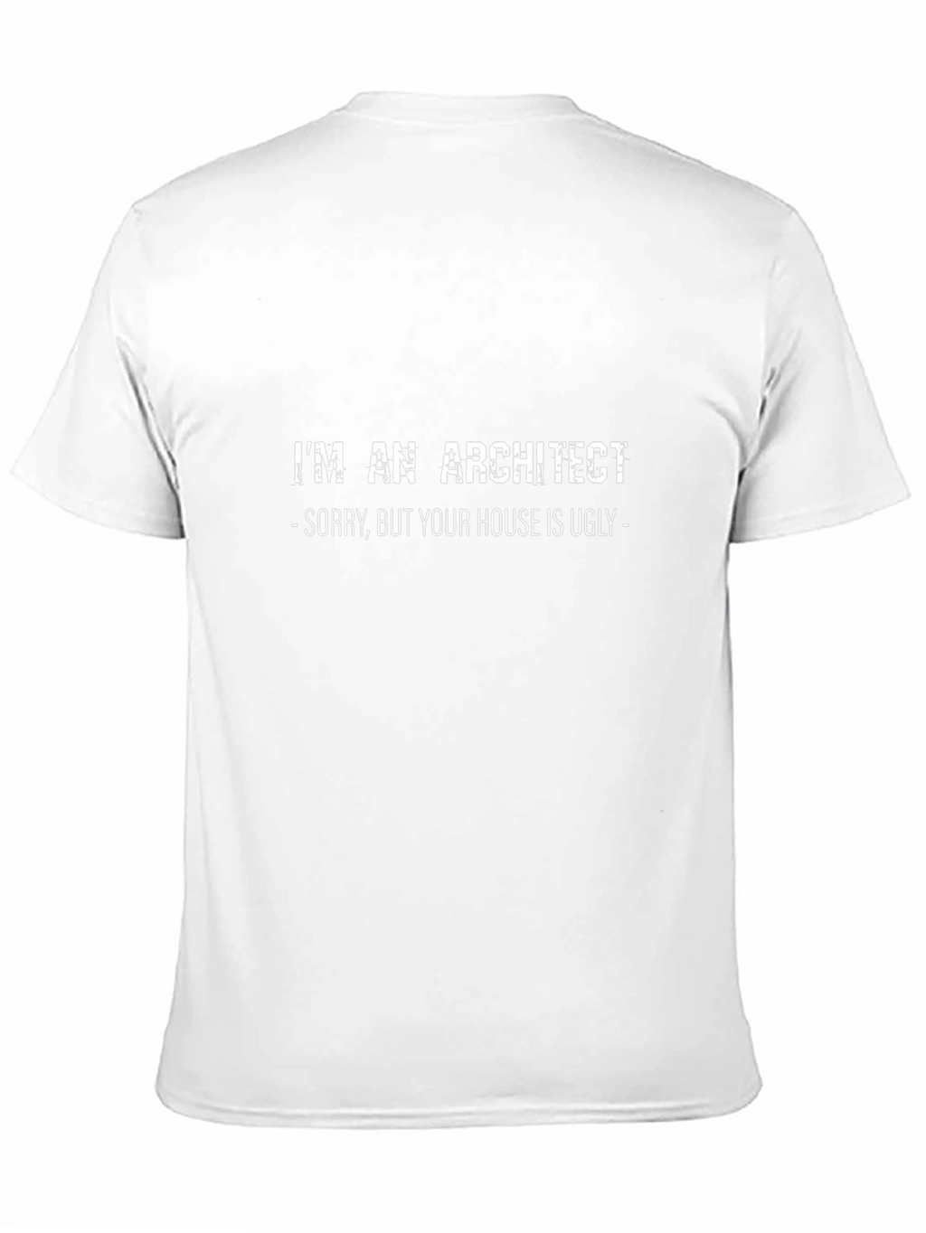 Architect T-Shirt: Funny Sarcastic Design