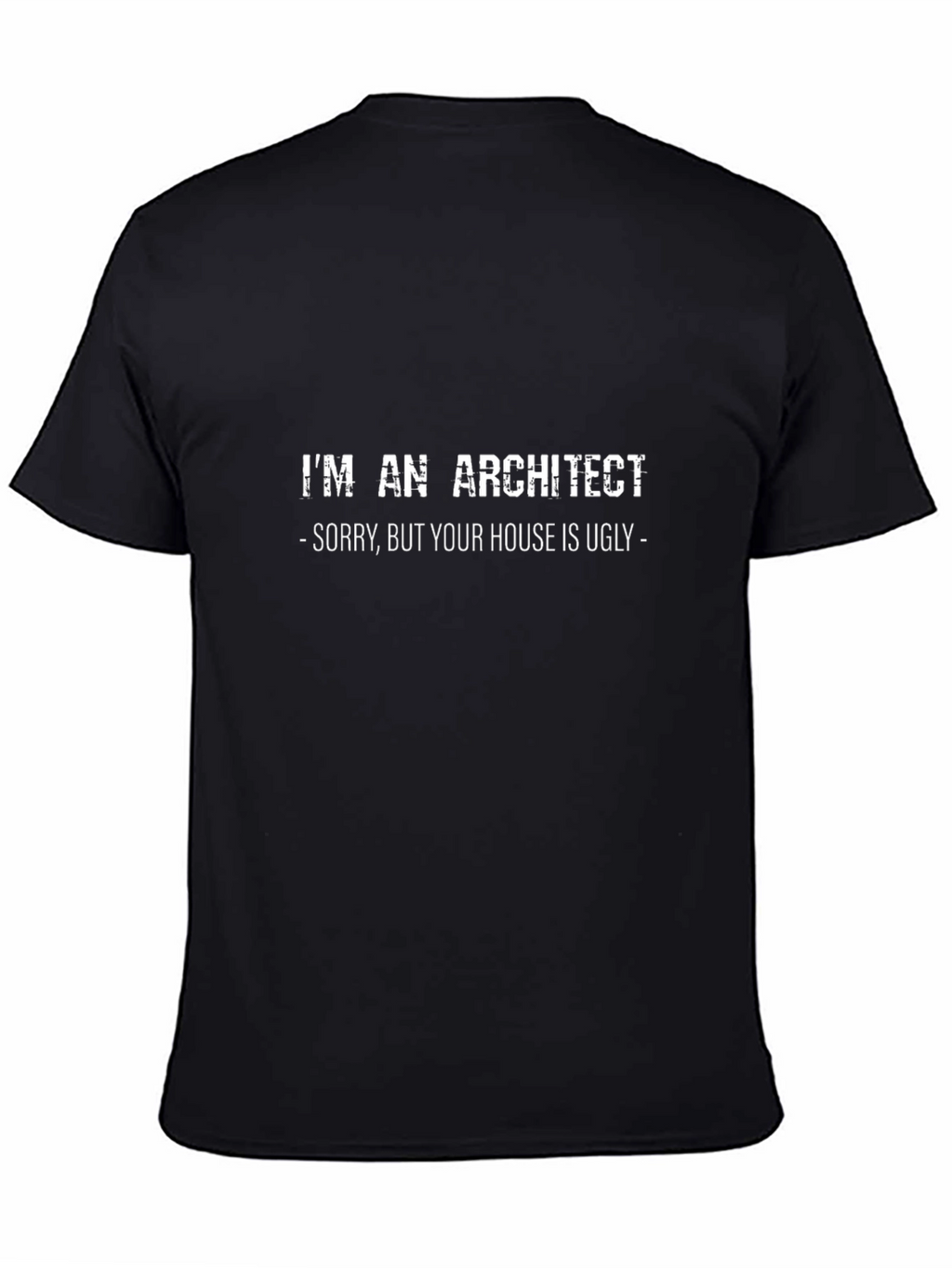 Architect T-Shirt: Funny Sarcastic Design