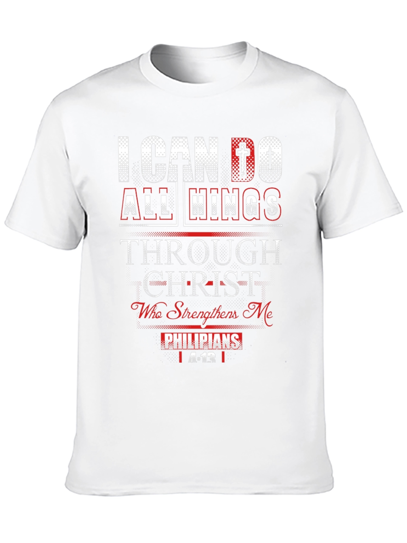 I Can Do All Things Through Christ T-Shirt