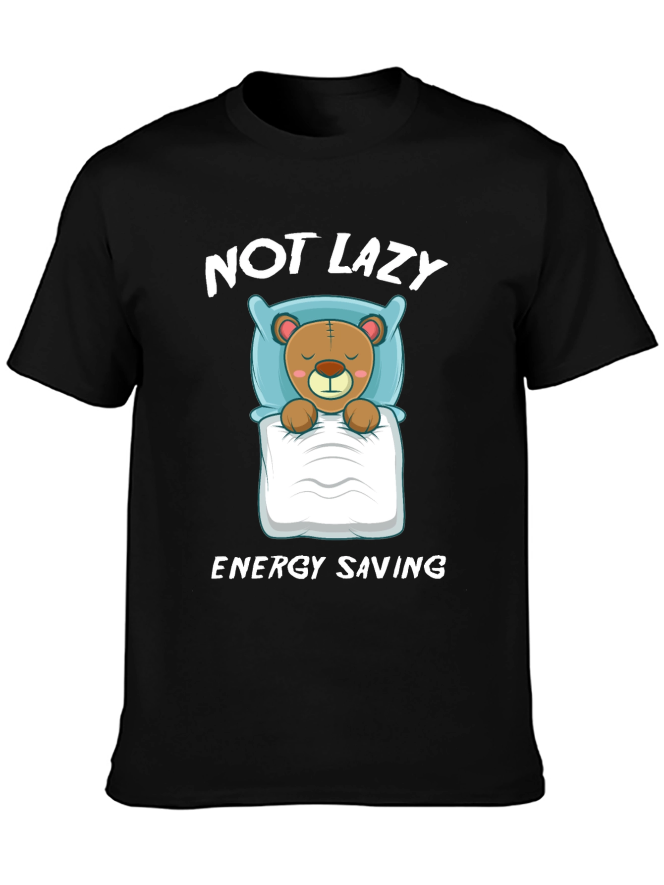 Not Lazy Energy Saving Bear Graphic T-Shirt