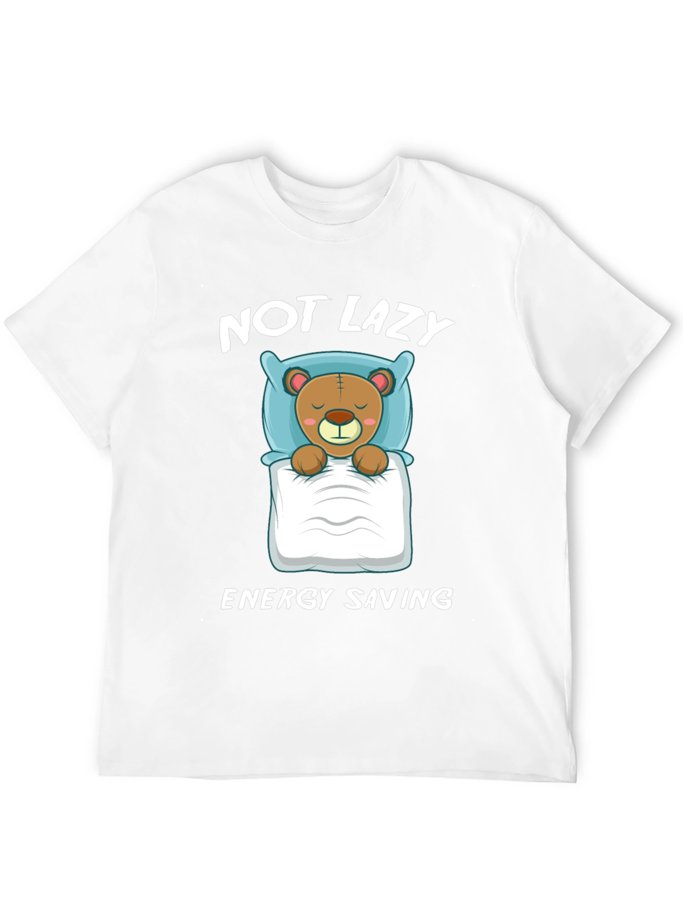 Not Lazy Energy Saving Bear Graphic T-Shirt