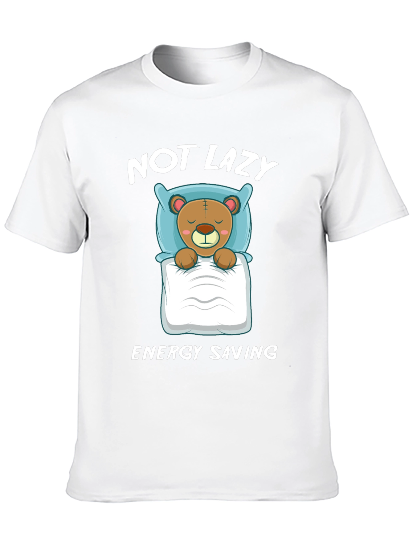Not Lazy Energy Saving Bear Graphic T-Shirt