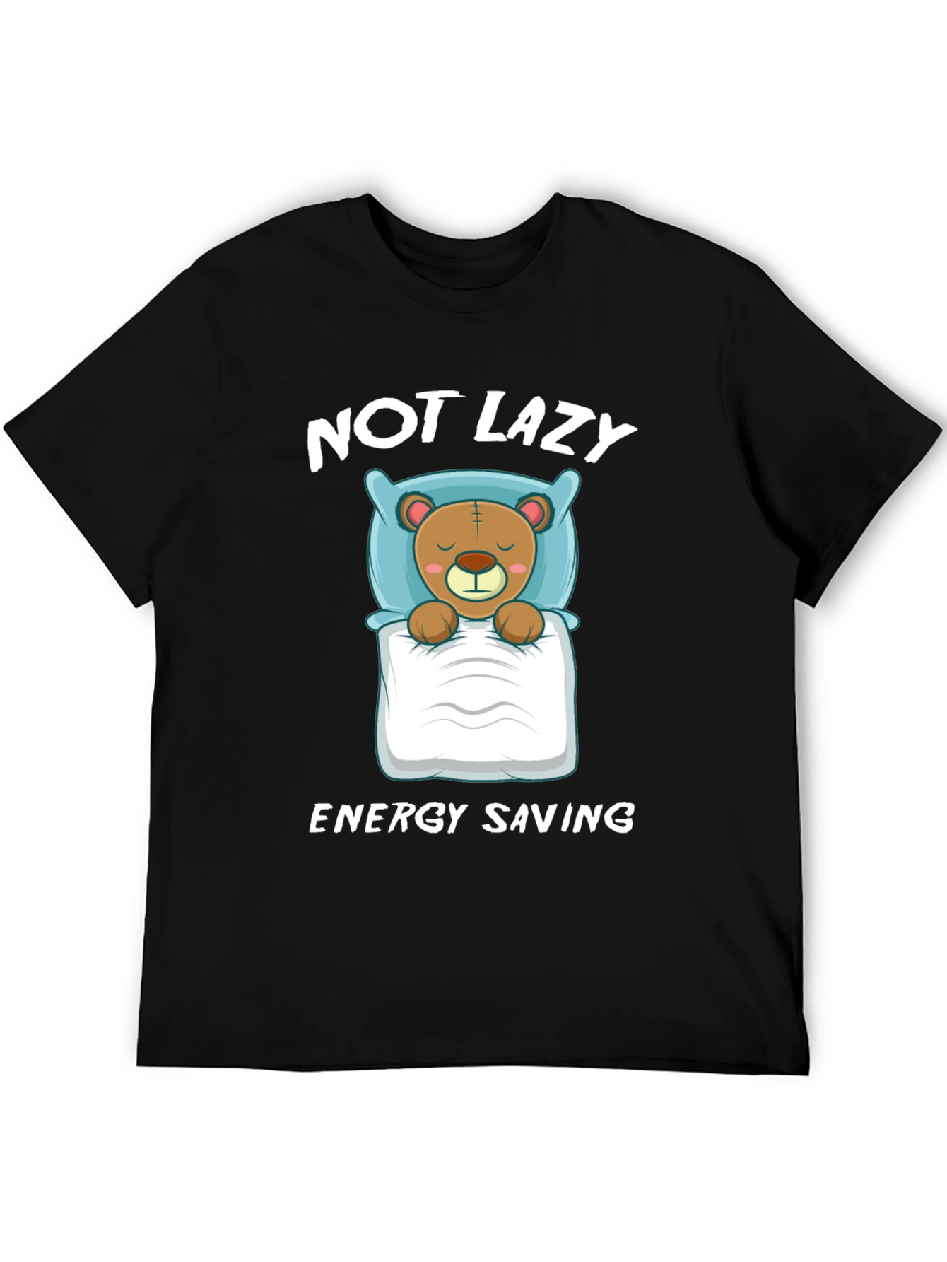 Not Lazy Energy Saving Bear Graphic T-Shirt