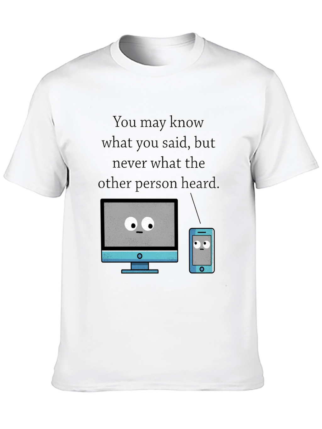 Funny Tech T-Shirt - Heard vs. Said