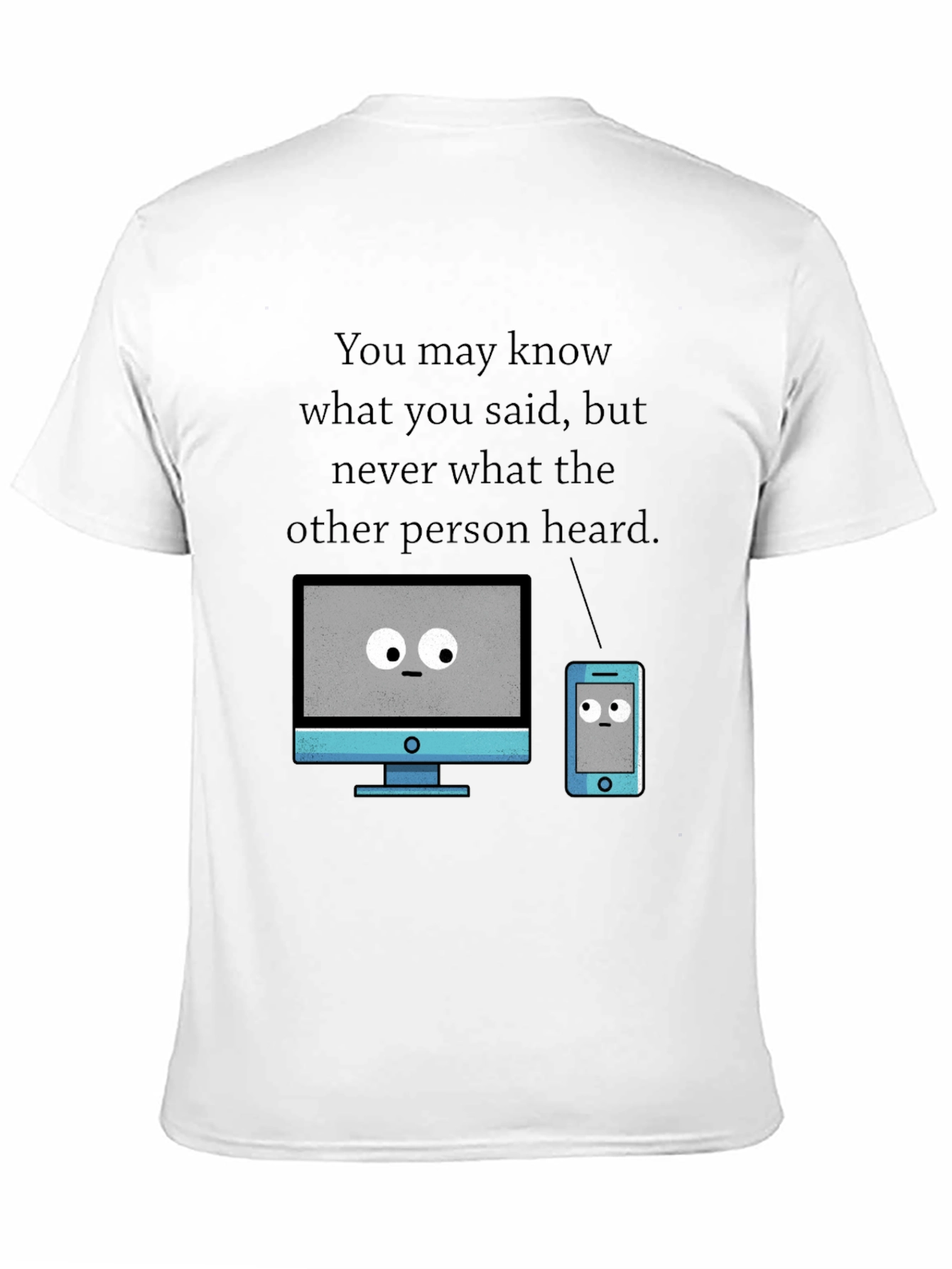 Funny Tech T-Shirt - Heard vs. Said