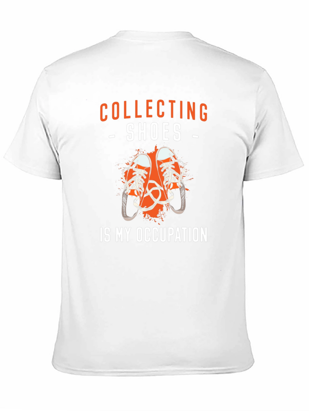 Collecting Shoes Is My Occupation Graphic Tee