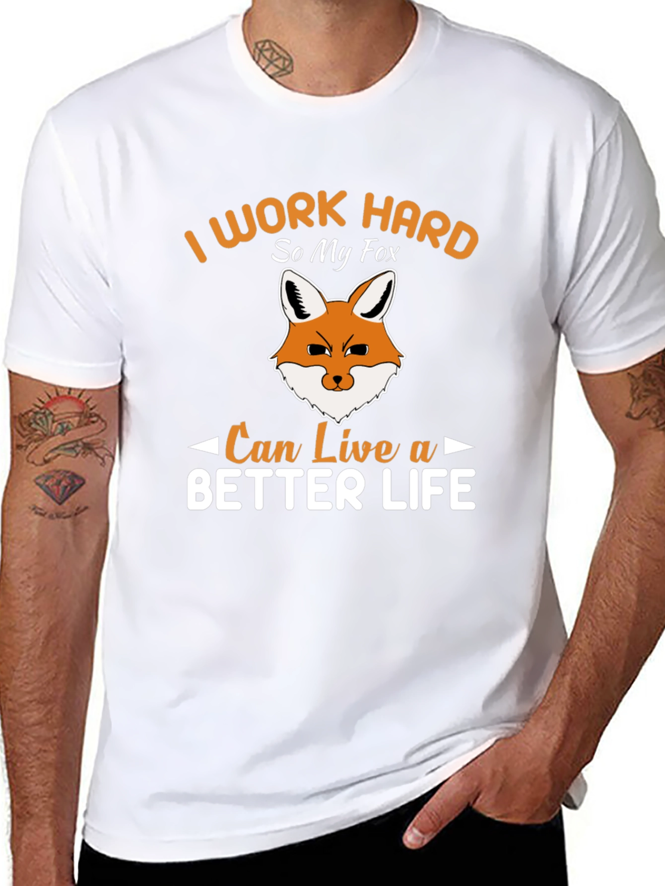 I Work Hard So My Fox Can Live a Better Life T-Shirt