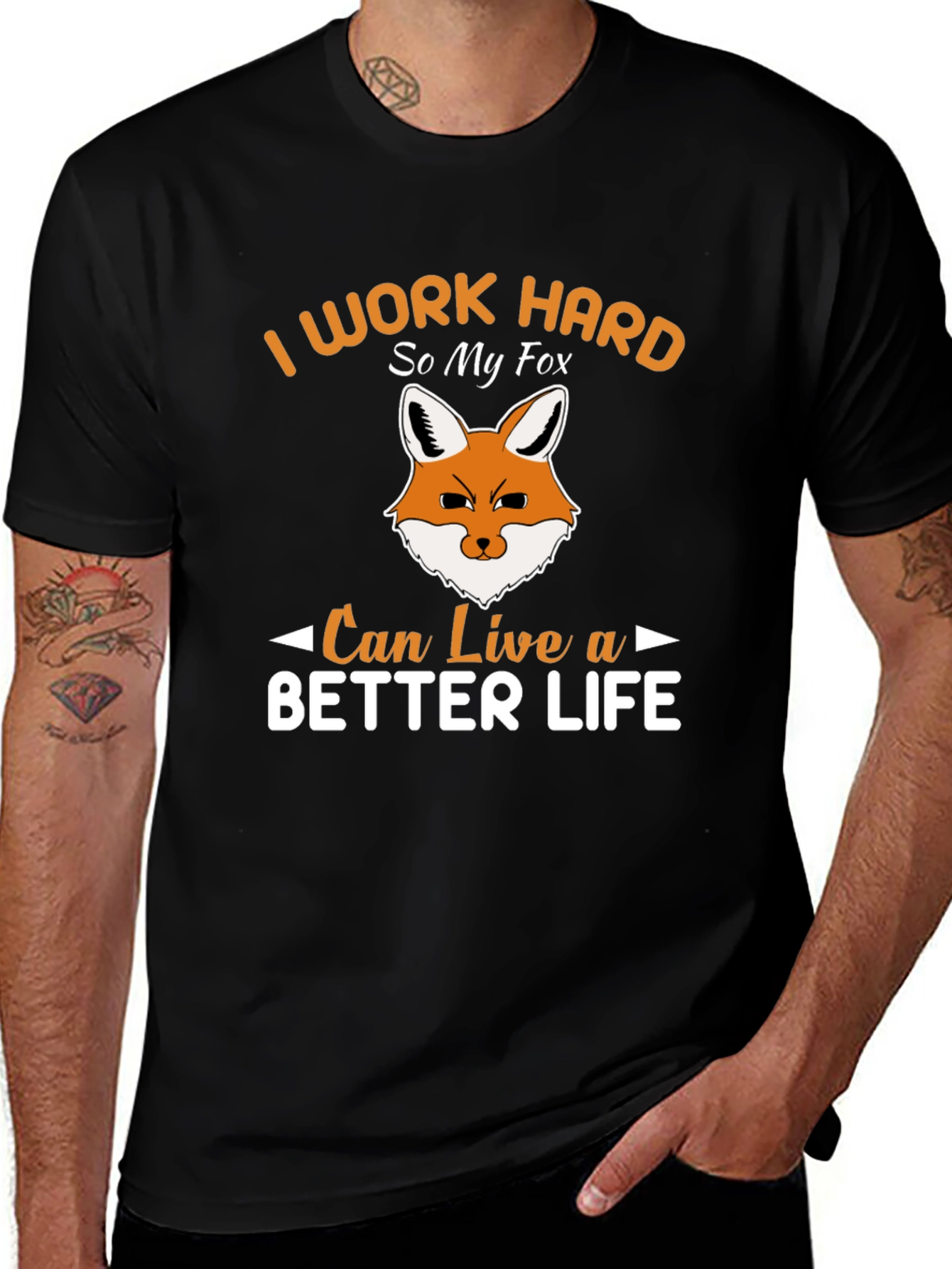 I Work Hard So My Fox Can Live a Better Life T-Shirt