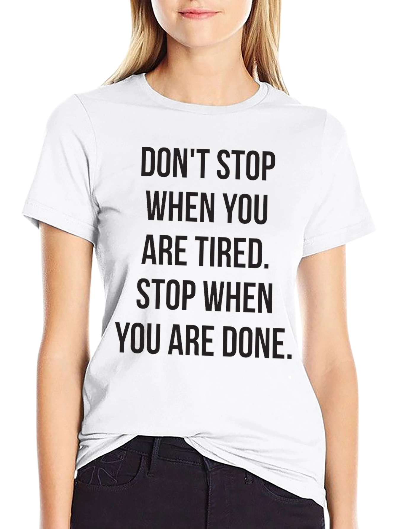 Motivational Graphic Tee - Dont Stop When Tired