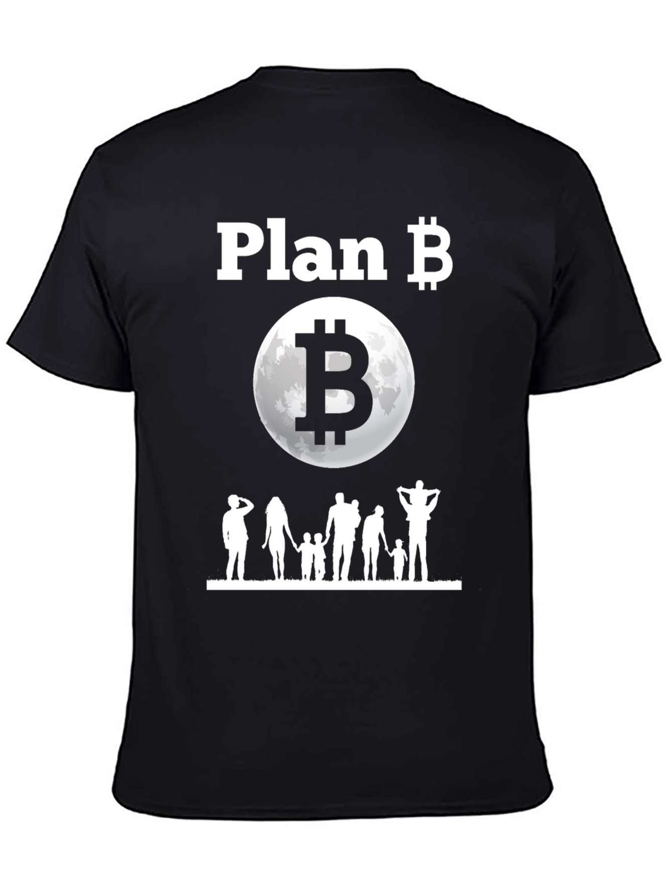 Plan B Bitcoin Family T-Shirt - Crypto to the Moon!