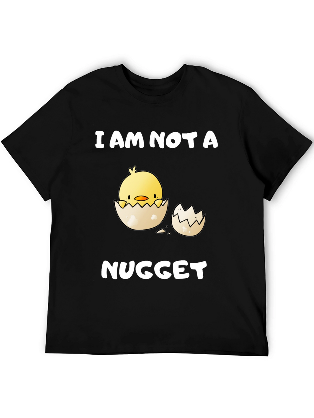 I Am Not A Nugget T-Shirt