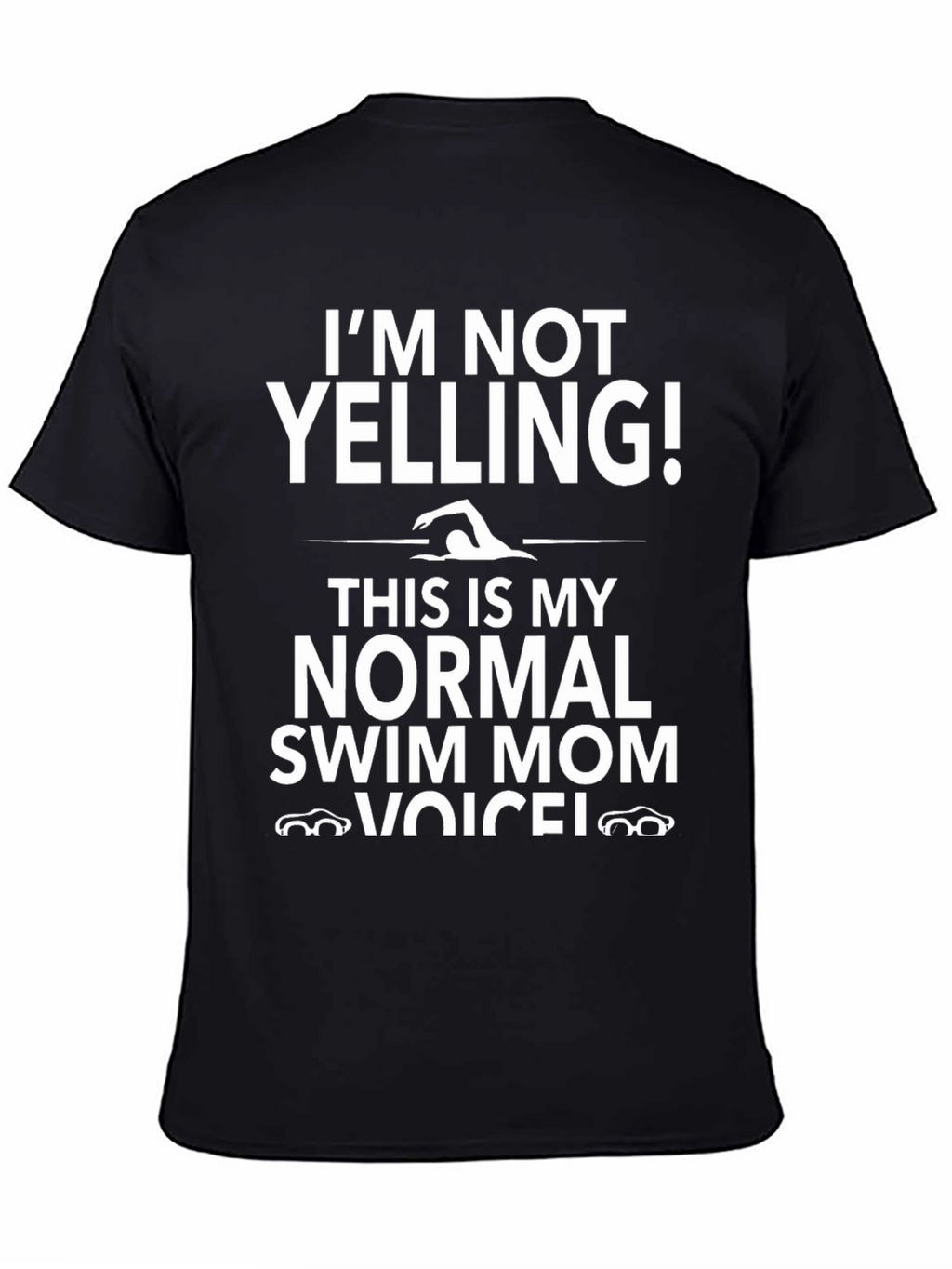 Swim Mom T-Shirt - Im Not Yelling!