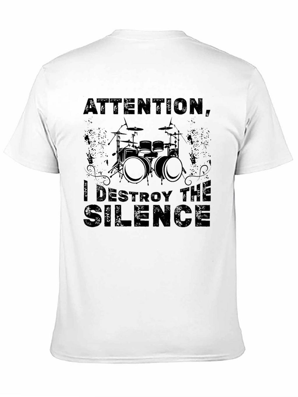 Attention I Destroy the Silence Drummer T-Shirt