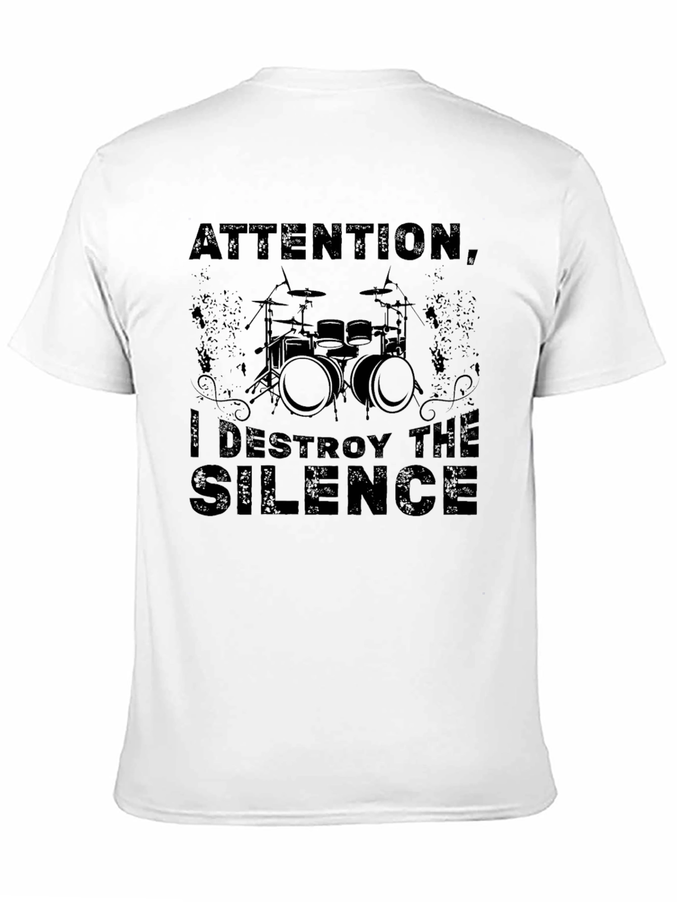 Attention I Destroy the Silence Drummer T-Shirt