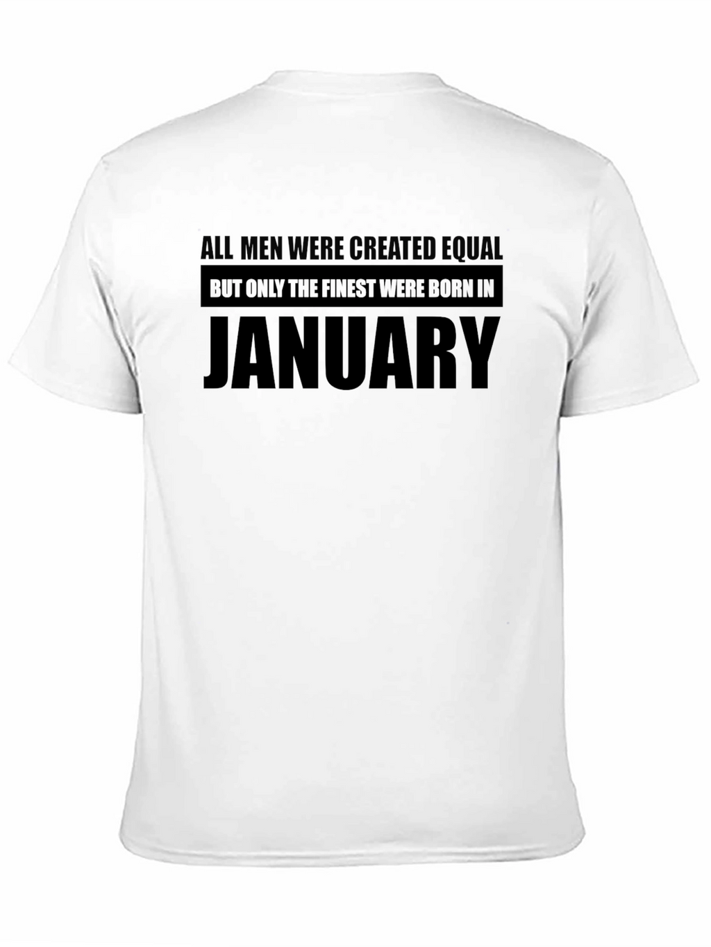 Finest Men Born in January T-Shirt