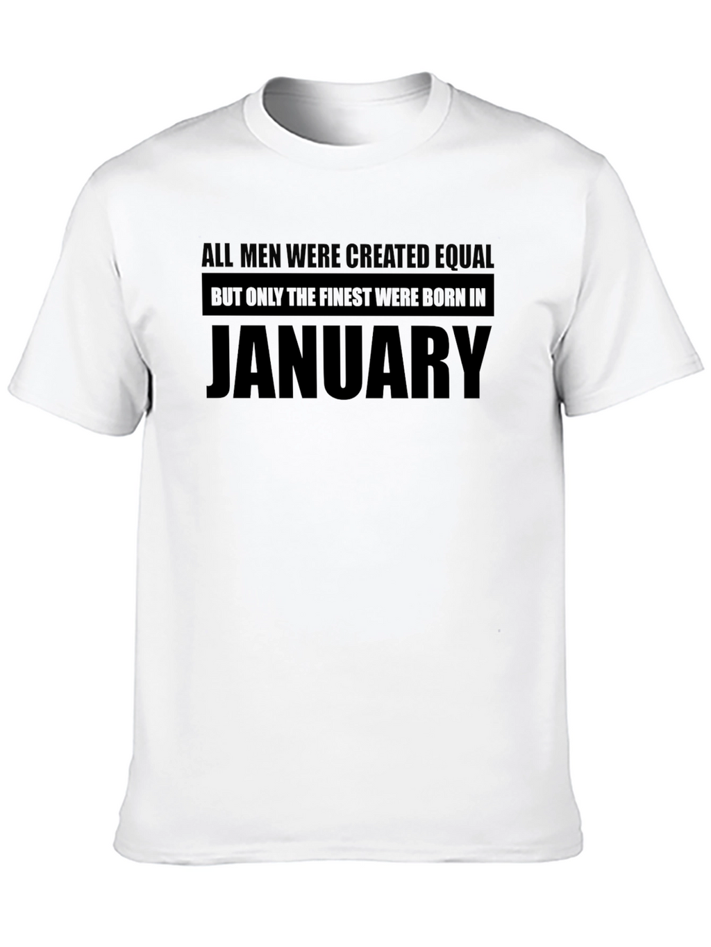 Finest Men Born in January T-Shirt