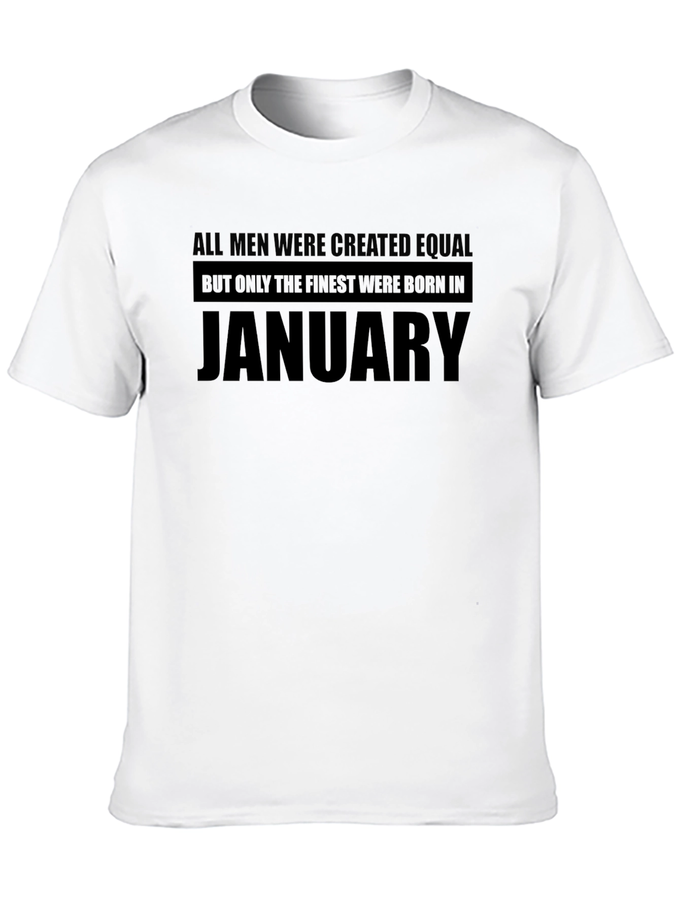 Finest Men Born in January T-Shirt
