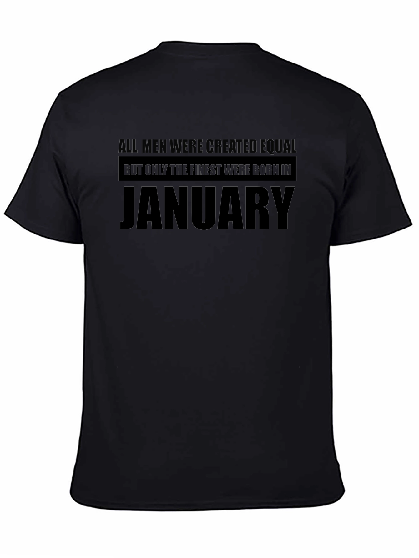 Finest Men Born in January T-Shirt
