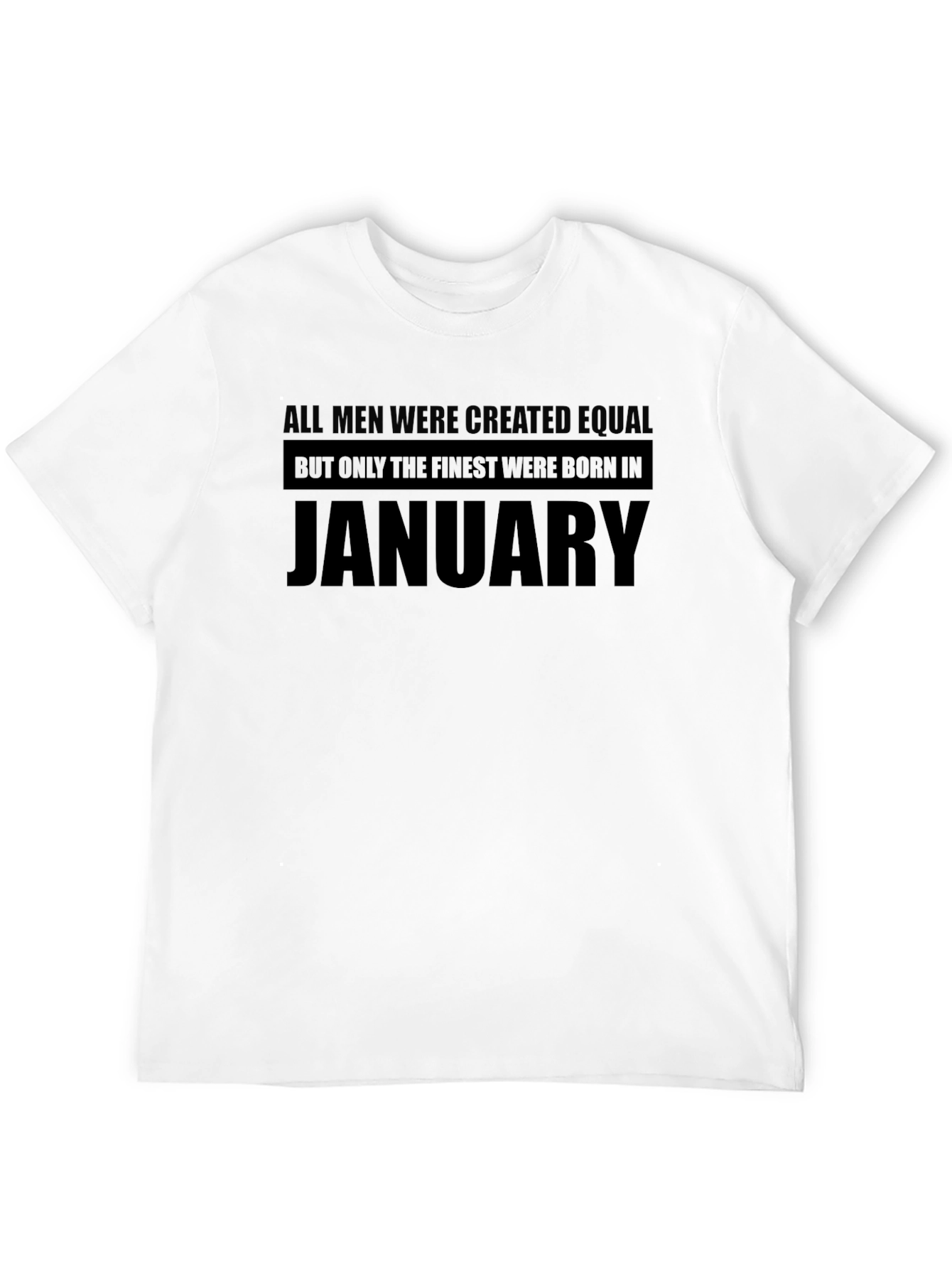Finest Men Born in January T-Shirt