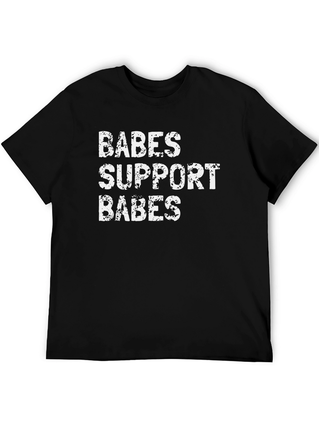 Babes Support Babes Black T-Shirt