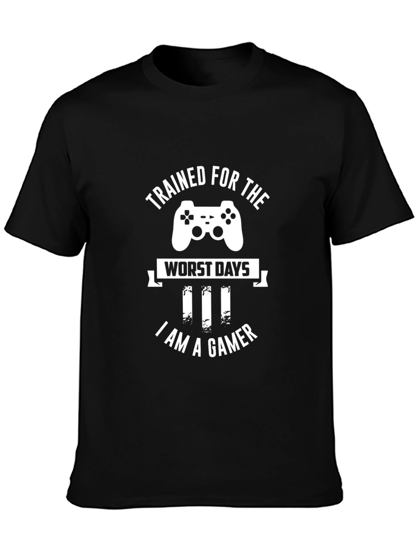 Trained For The Worst Days Gamer T-Shirt