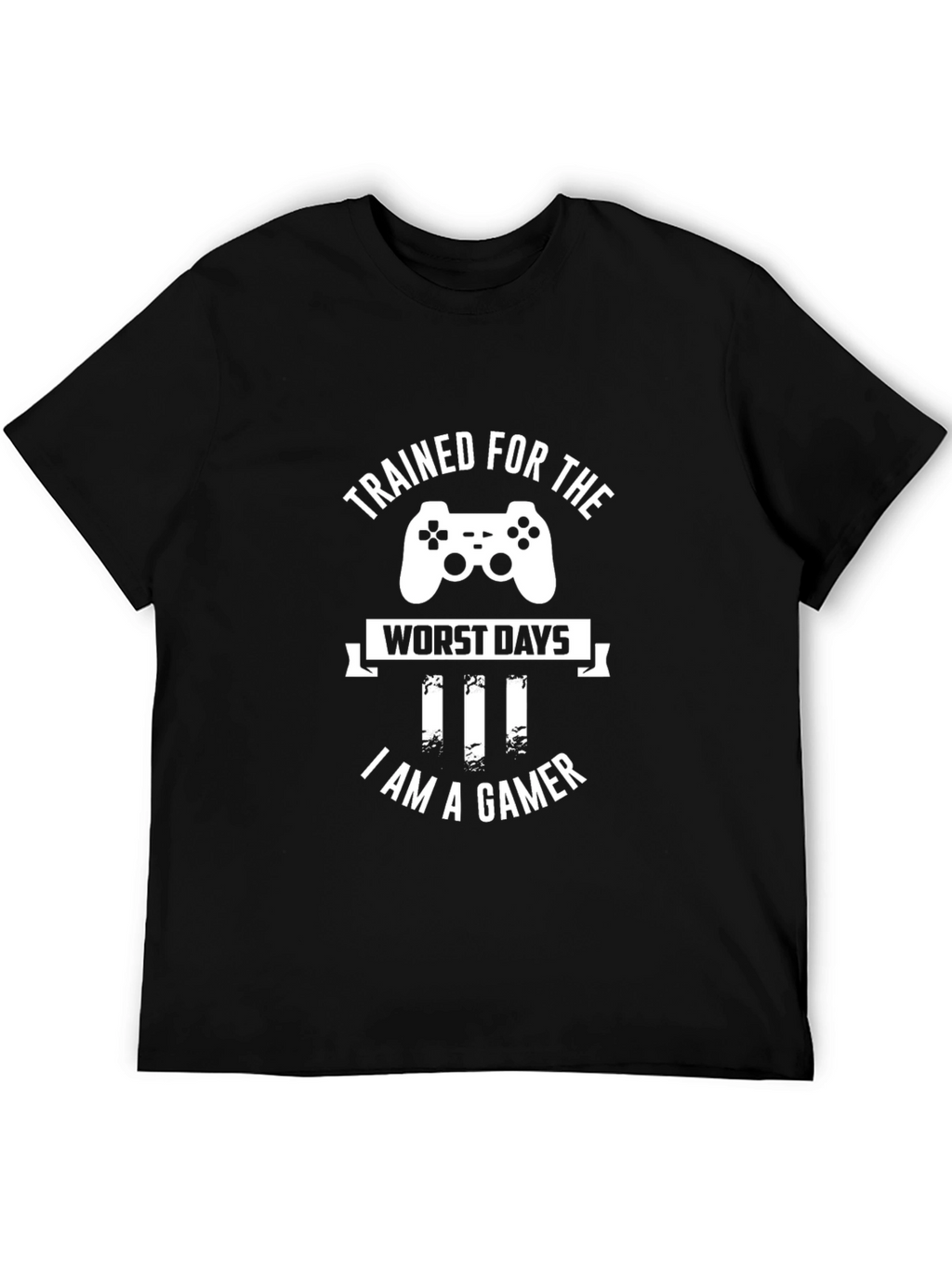 Trained For The Worst Days Gamer T-Shirt