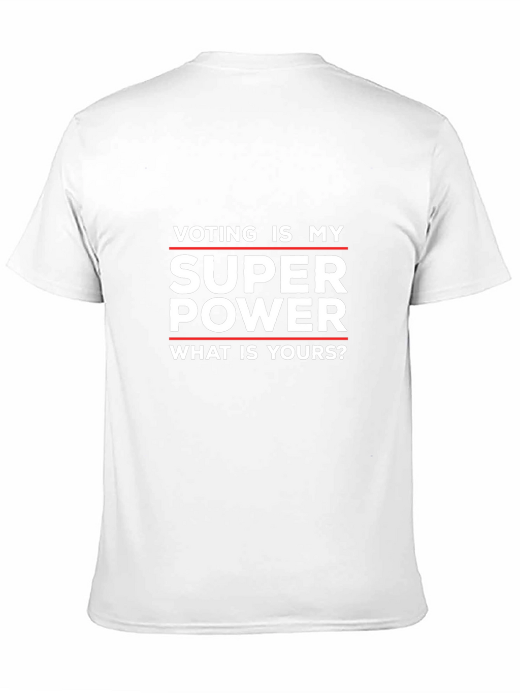 Voting is My Super Power T-Shirt