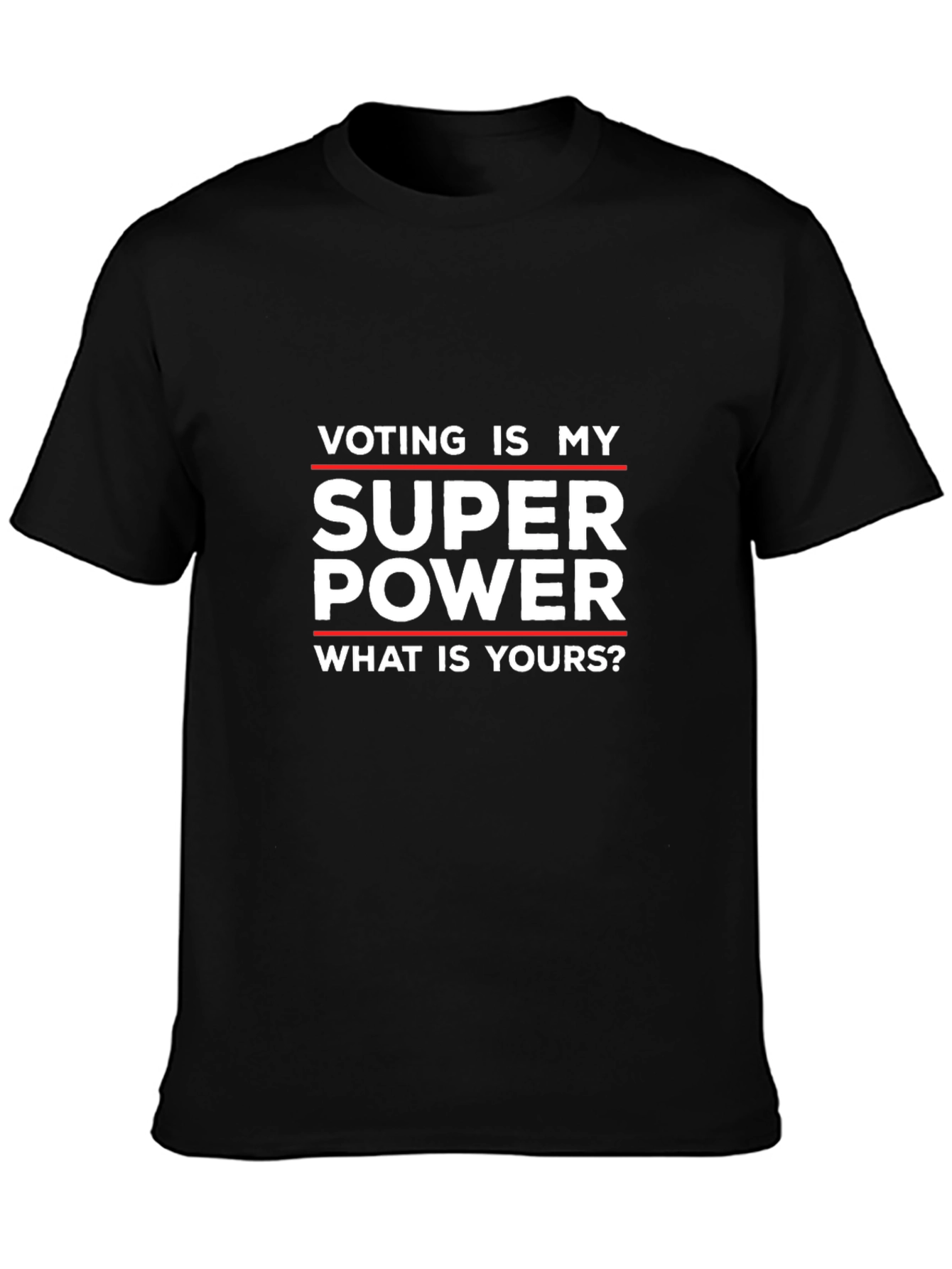 Voting is My Super Power T-Shirt
