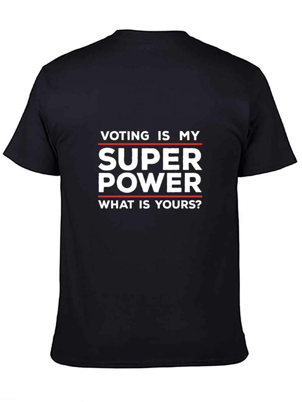 Voting is My Super Power T-Shirt