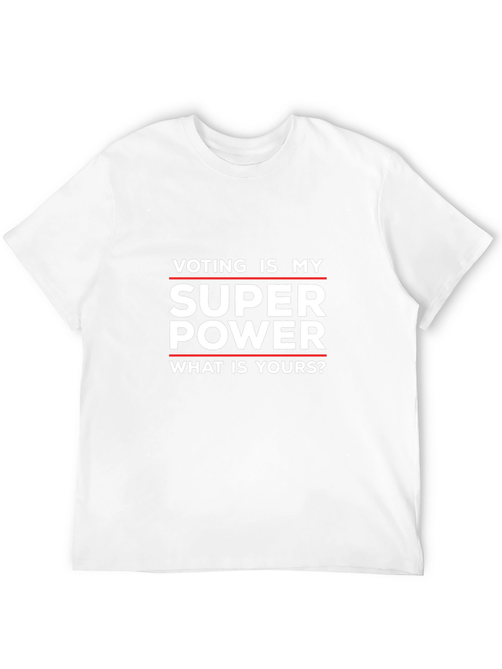 Voting is My Super Power T-Shirt